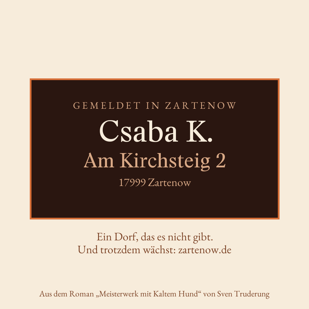 Klingelschild Csaba K., Am Kirchsteig 2, 17999 Zartenow