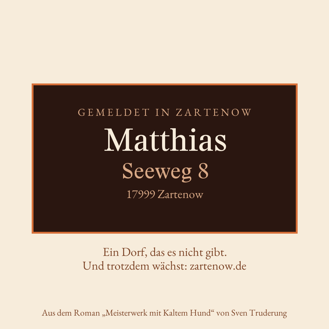 Klingelschild Matthias, Seeweg 8, 17999 Zartenow